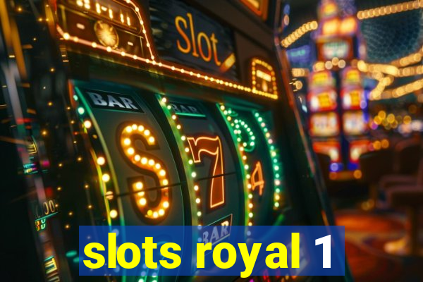 slots royal 1